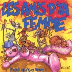 Les Amis De Ta Femme : Faut Que Ca Lime Les Amis De Ta Femme : Faut Que Ca Lime